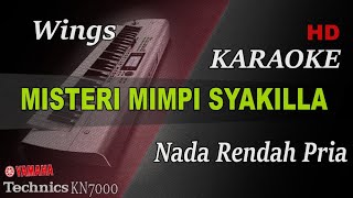 WINGS - MISTERI MIMPI SYAKILLA ( NADA RENDAH PRIA ) || KARAOKE