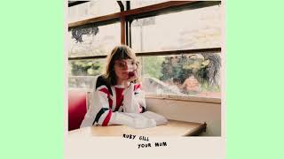 Ruby Gill - Your Mum Information