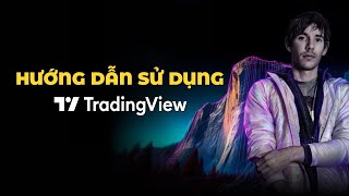 TradingView Bài 2: Hướng Dẫn Sử Dụng TradingView Chi Tiết