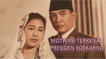 Motivasi Sukses Presiden Soekarno - Pesan Soekarno untuk pemuda Indonesia