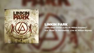 Video thumbnail of "One Step Closer - Linkin Park (Road to Revolution: Live at Milton Keynes)"
