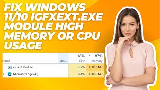 Fix Windows 11/10 igfxext.exe Module High Memory or CPU Usage