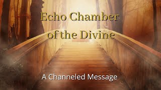 Echo Chambers of the Divine