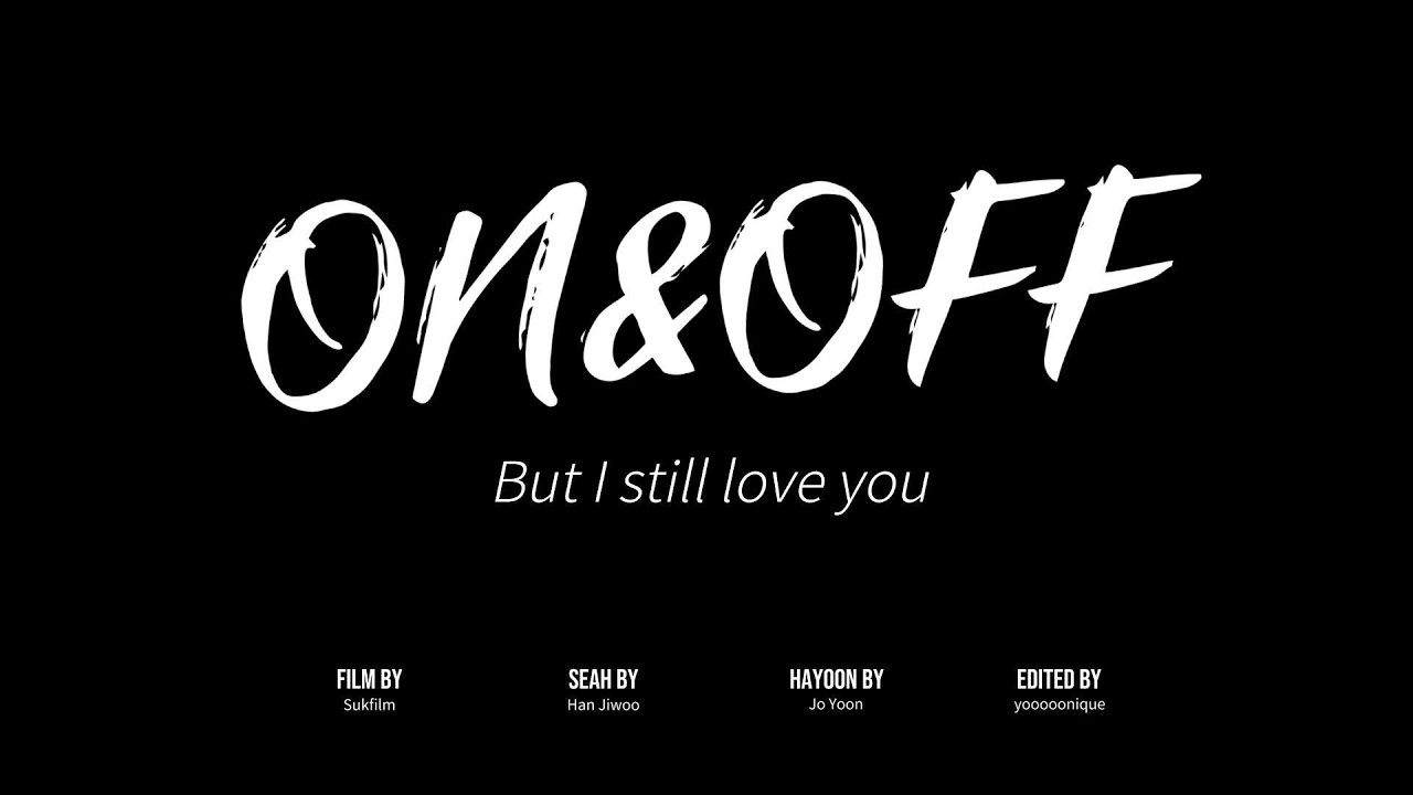 [FMV] But I still love you (CUT Ver.) #조윤 #한지우 #온앤오프 #ONnOFF #GL #Drama #Sukfilm