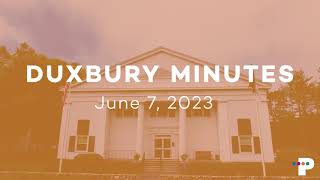 Duxbury Minutes: June 7, 2023: June 5th Selectboard Meeting