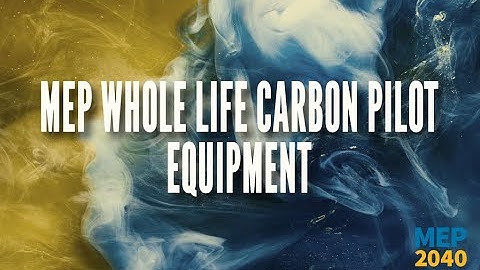 MEP Whole Life Carbon Pilot | Equipment