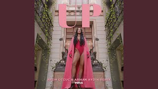 Смотреть клип Up (Arem Ozguc & Arman Aydin Remix)