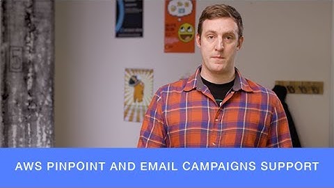 AWS Pinpoint SMS and Email Campaigns Support