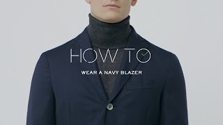 How To Wear A Navy Blazer Mr Porter