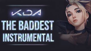 Video thumbnail of "K/DA : THE BADDEST - Instrumental - League of Legends"