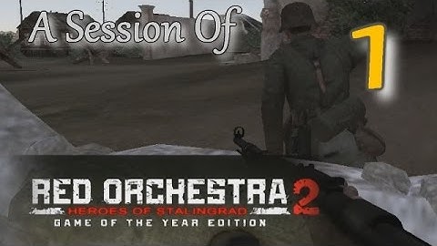 RiG, A Session of Red Orchestra 2, Part 1 (gameplay-commentary)