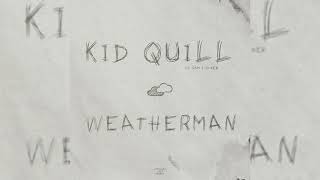 Watch Kid Quill Weatherman feat Sam Fischer video