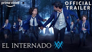 El Internado | Official Trailer | Prime Video