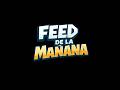 Feed de la Mañana - 18 - 05 - 2026