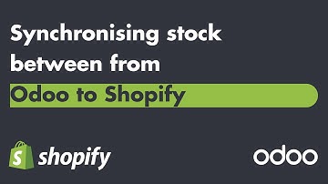 Odoo & Shopify KB: Synchronising stock