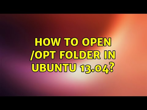 Ubuntu: How to open /opt folder in ubuntu 13.04?