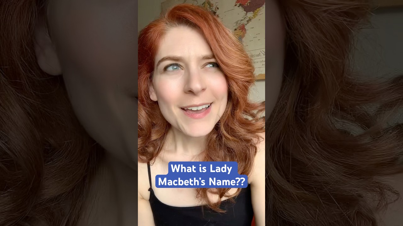 🧙‍♀️ WHAT IS LADY MACBETH’S NAME? 