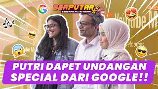 PUTRI DAPET UNDANGAN DARI GOOGLE!!! SAMPAI DIAJAK NGOBROL OM NICHOLAS SAPUTRA!!