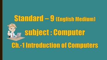 Std. - 9 || Ch. - 1 || Introduction of Computers || English Medium || GSEB #std9english #std9comp