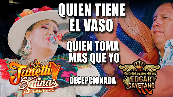 Janeth Salinas&Edgar Cayetano "Quin tiene el vaso ...