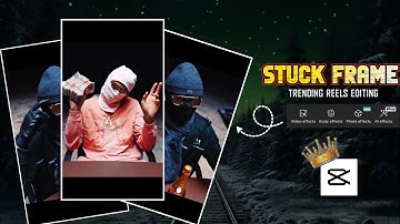 Trending Stuck Frame Reels Editing | Stuck Frame Effects Tutorial In Capcut | capcut video editing