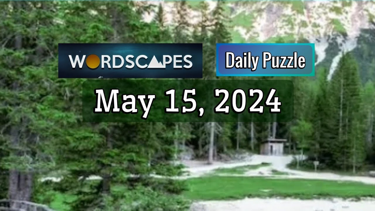 Wordscapes Daily Puzzle May 15, 2024 gameplay | Answers | Solution