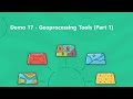 Demo 17 - Geoprocessing Tools (Part 1)