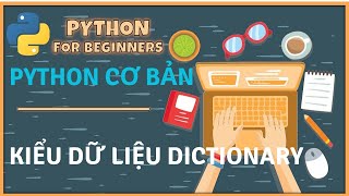 [Python Cơ Bản] Kiểu dữ liệu Dictionary trong Python