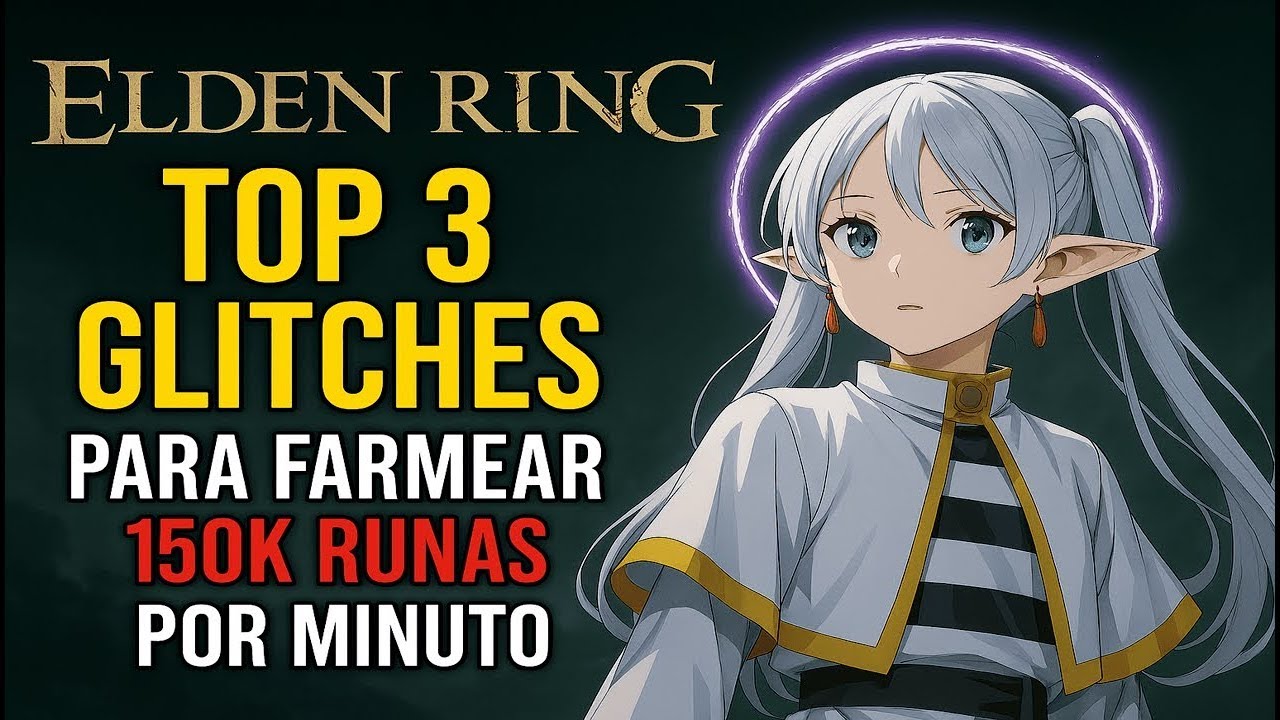 ELDEN RING - TOP 3 GLITCHES PARA FARMEAR 150K RUNAS POR MINUTO!