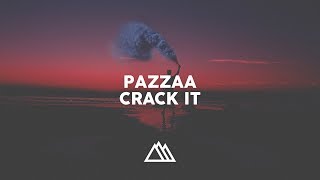 Pazzaa - Crack it