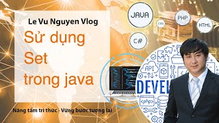 Details Bài 21: Hướng dẫn sử dụng Set trong Java Update