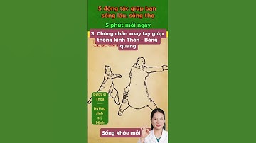 5 động tác sống thọ #duocsithoa #songkhoe247 #cotruyenvietnam #duongsinh #reels