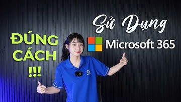 Sử Dụng Microsoft 365 Đúng Cách Cho Học Sinh, Sinh Viên