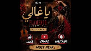 Dj Jab - يا غالي (Flamenco Style Cover)🔥 Must Hear