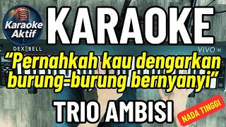 Tangan Tak Sampai | Trio Ambisi Karaoke Pop Nostalgia
