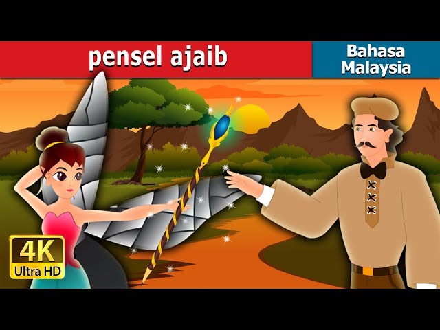 Pensel Ajaibin | The Magic Pencil Story  Malay | Cerita kanak kanak | 4K UHD | @MalaysianFairyTales class=