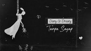 Diary of Dreary - Tanpa Sayap (Official Lyric Video)