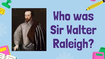 Age of Exploration: Sir Walter Raleigh - History GCSE