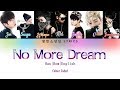 BTS 방탄소년단 No More Dream Color Coded Lyrics