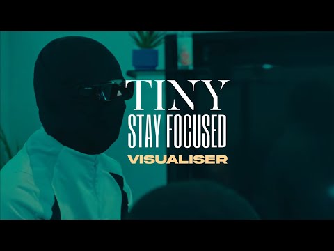 TINY - STAY FOCUSED 