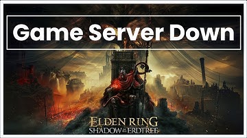 Elden Ring Shadow of the Erdtree Game Server Down Issue