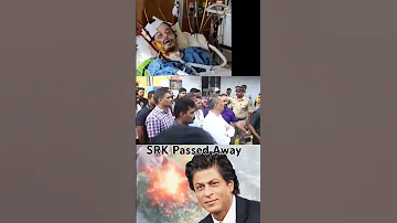SRK Passed Away Srk Death News Bollywood Movies Pathan Jawan Sad Shorts Shortvideo Fyp 
