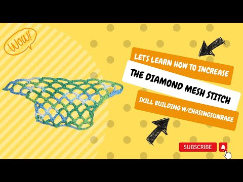 Let's Learn how to Increase the Diamond Mesh Stitch | Skill building w/Chasing SunRaes