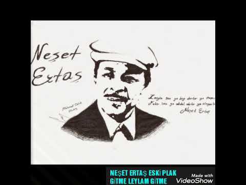 NEŞET ERTAŞ ESKİ PLAK GİTME LEYLAM GİTME