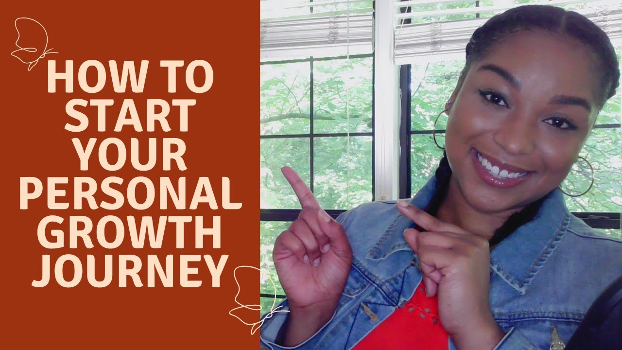 How to Start Your Personal Growth Journey | 5 Tips - YouTube