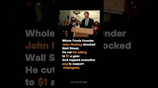 WHOLE FOODS CEO CUT HIS PAY TO $1