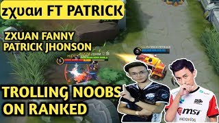ZXUAN FEAT PATRICK WTF MOMENTS | ZXUAN FANNY GAMEPLAY | PATRICK JOHNSON MOBILE LEGEND