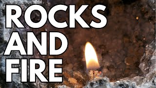 Rocks and Fire