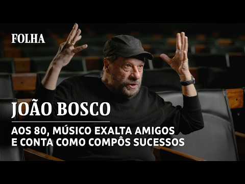 João Bosco exalta amigos, revisita carreira e revela como compôs sucessos da música brasileira