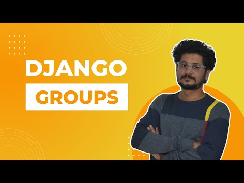 Groups in Django | Django for Beginners | Python Web Framework